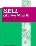 Sell Like You Mean It! Book